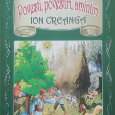 Ion Creanga - Amintiri din Copilarie/ Povesti / Povestiri - Ilustrata