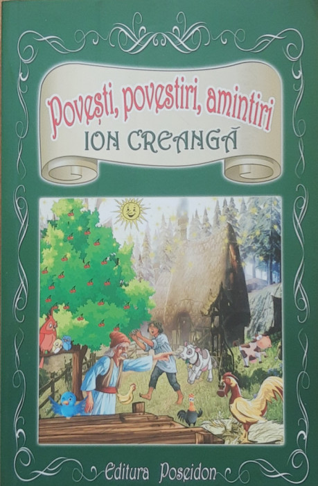 Ion Creanga - Amintiri din Copilarie/ Povesti / Povestiri - Ilustrata