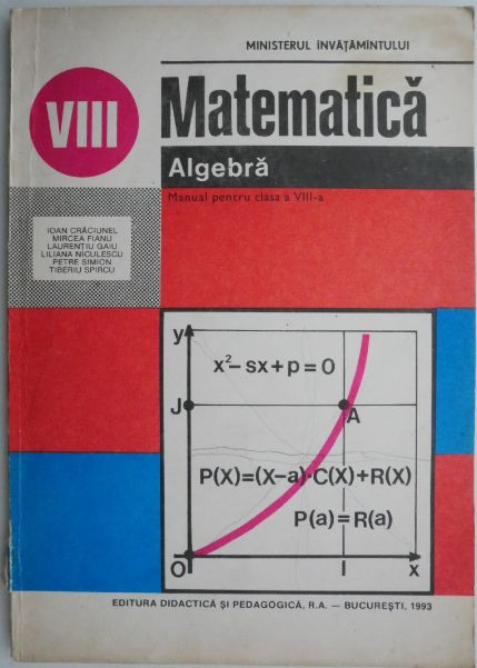 Matematica. Algebra (Manual pentru clasa a VIII-a) &ndash; Ioan Craciunel (1996)