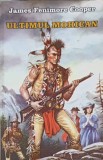 Ultimul Mohican - James Fenimore Cooper, Editura Herra, 2007, Romana, 255 pagini, Paperback