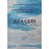 DIAGNOSTIC, RISC SI EFICIENTA IN AFACERI-GHEORGHE BAILESTEANU-245627