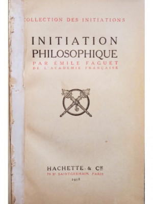 Emile Faguet - Initiation philosophique (1918) foto