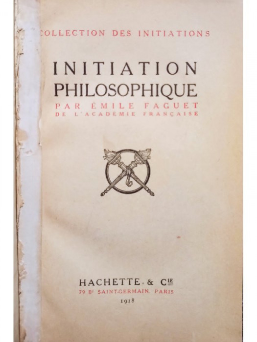 Emile Faguet - Initiation philosophique (1918)