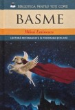 Basme Mihai Eminescu - Carte Noua sau de Anticariat, Stare Buna