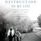 The Beautiful Destruction of My Life: Finding hope in my Journey as a Wife, Mother, and Caregiver to a Disabled Veteran with Multiple System Atrophy