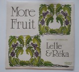 Lelle And R&eacute;ka &ndash; More Fruit, disc vinil LP UK 1976 Pop, Folk, World, &amp; Country