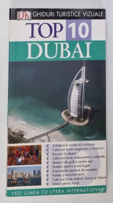 GHIDURI TURISTICE VIZUALE , TOP 10 , DUBAI SI ABU DHABI de LARA DUNSTON si SARAH MONAGHAN , 2007 foto