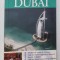 GHIDURI TURISTICE VIZUALE , TOP 10 , DUBAI SI ABU DHABI de LARA DUNSTON si SARAH MONAGHAN , 2007