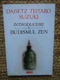 Introducere in budismul Zen - Daisetz Teitaro Suzuki