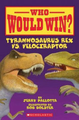 Tyrannosaurus Rex vs. Velociraptor, Paperback/Jerry Pallotta foto