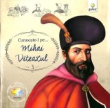 Cunoaste-l pe&hellip; Mihai Viteazul/***, Gama