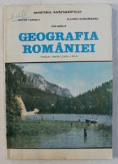 GEOGRAFIA ROMANIEI - MANUAL PENTRU CLASA a - XII - a de VICTOR TUFESCU , CLAUDIU GIURCANEANU , ION MIERLA , 1996 foto