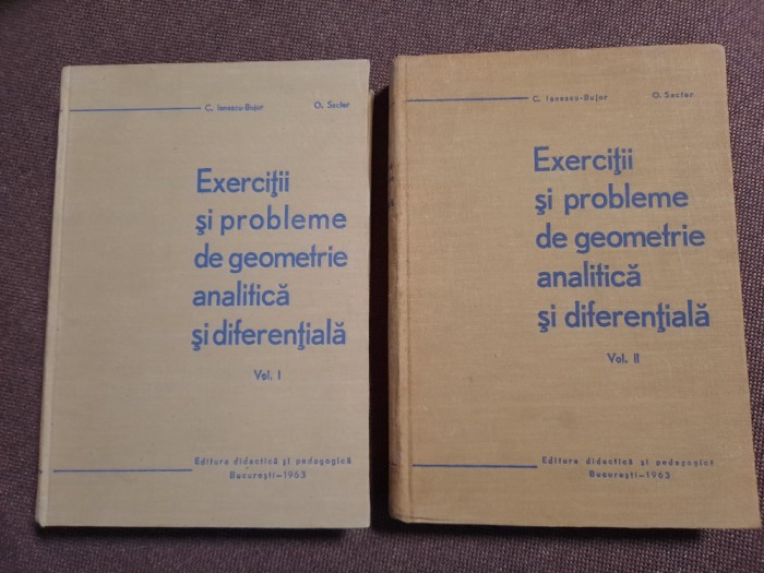 C. Ionescu Bujor- Exercitii si probleme de geometrie analitica si diferentiala