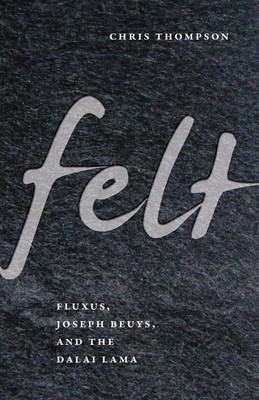 Felt: Fluxus, Joseph Beuys, and the Dalai Lama foto
