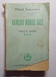 Oamenii Măriei-Sale &ndash; Aut. Mihail Sadoveanu, Ed. Cartea Rom&acirc;nească, 1945