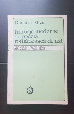 Limbaje moderne &amp;icirc;n poezia rom&amp;acirc;nească de azi - Dumitru Micu foto