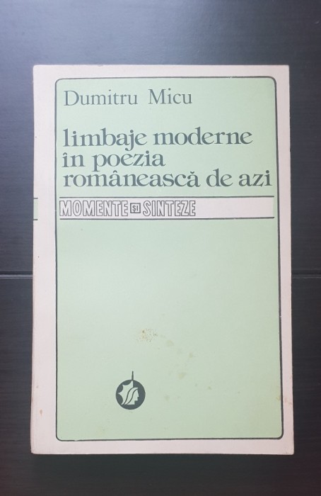 Limbaje moderne &icirc;n poezia rom&acirc;nească de azi - Dumitru Micu