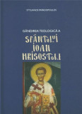 Gandirea teologica a Sfantului Ioan Hrisostom | Stelianos Papadopoulos
