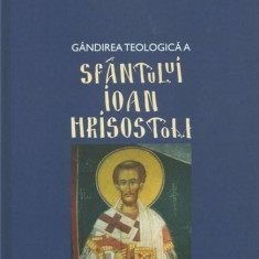 Gandirea teologica a Sfantului Ioan Hrisostom | Stelianos Papadopoulos
