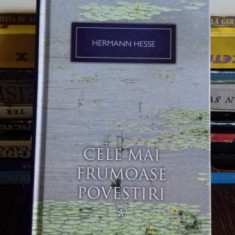 CELE MAI FRUMOASE POVESTIRI - HERMANN HESSE VOL.1