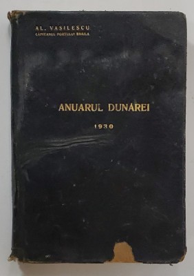 ANUARUL DUNAREI 1930 de AL. VASILESCU capitanul portului BRAILA foto