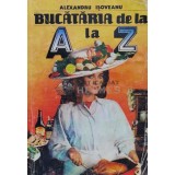 Bucataria de la A la Z - Alexandru Isoveanu ($K3)