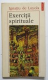 EXERCITII SPIRITUALE de IGNATIU DE LOYOLA , 1996 *MINIMA UZURA SI SUBLINIERI