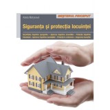 Siguranta si protectia locuintei - Adela Motykova, Editura Casa