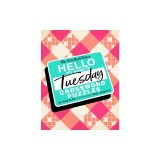 The New York Times Hello, My Name Is Tuesday: 50 Tuesday Crossword Puzzles