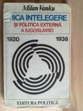 Mica intelegere si politica externa a Iugoslaviei- Milan Vanku