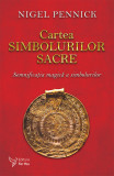 Cumpara ieftin Cartea simbolurilor sacre - Nigel Pennick