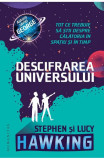Cumpara ieftin Descifrarea Universului, Lucy Hawking, Stephen Hawking - Editura Humanitas