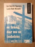 Ion Gavrilă Ogoranu (dedicație/ autograf) - Brazii se fr&acirc;ng, dar nu se &icirc;ndoiesc (vol. II). Rezistența anticomunistă din Munții Făgărașului