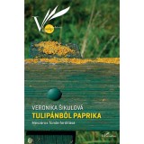 Tulip&aacute;nb&oacute;l paprika - Veronika Sikulov&aacute;