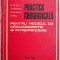 Practica chirurgicala pentru medicul de circumscriptie si intreprindere &ndash; E. Cosma