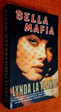 Bella Mafia - Lynda La Plante, Editura Lider *cinci vaduve razbuna moartea sotilor lor*