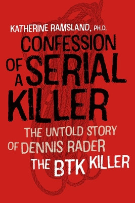 Confession of a Serial Killer: The Untold Story of Dennis Rader, the Btk Killer foto