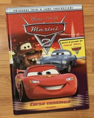 Masini 2: Cursa continua Disney - PIXAR. Editura Egmont, 2011