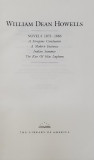 WILLIAM DEAN HOWELLS - NOVELS 1875 - 1886 , APARUTA 1982