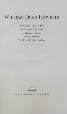 WILLIAM DEAN HOWELLS - NOVELS 1875 - 1886 , APARUTA 1982 foto