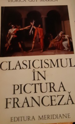 CLASICISMUL IN PICTURA FRANCEZA Viorica Guy Marica foto