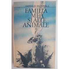 Familia mea si alte animale &ndash; Gerald Durrell