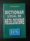 FLORIN MARCU - DICTIONAR UZUAL DE NEOLGISME