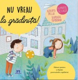 Nu vreau sa merg la gradinita! - DPH