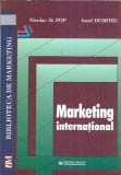 Marketing international Ionel Dumitru Nicolae Al. Pop Editura Uranus 2001 339 pagini