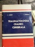 TRAUMATOLOGIA CRANIO-CEREBRALA - C. ARSENI, I. OPRESCU
