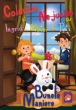 Coloram si ne jucam cu Ingrid Matei si Pufi. Bunele maniere Vol. 3 - Editura Lizuka Educativ
