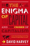 The Enigma of Capital and the Crises of Capitalism | David Harvey, Profile Books