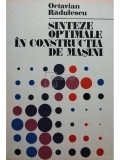 Octavian Rădulescu - Sinteze optimale &icirc;n construcția de mașini (editia 1984)