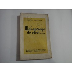 Mai aproape de elevi.......- Dumitru THEODOSIU